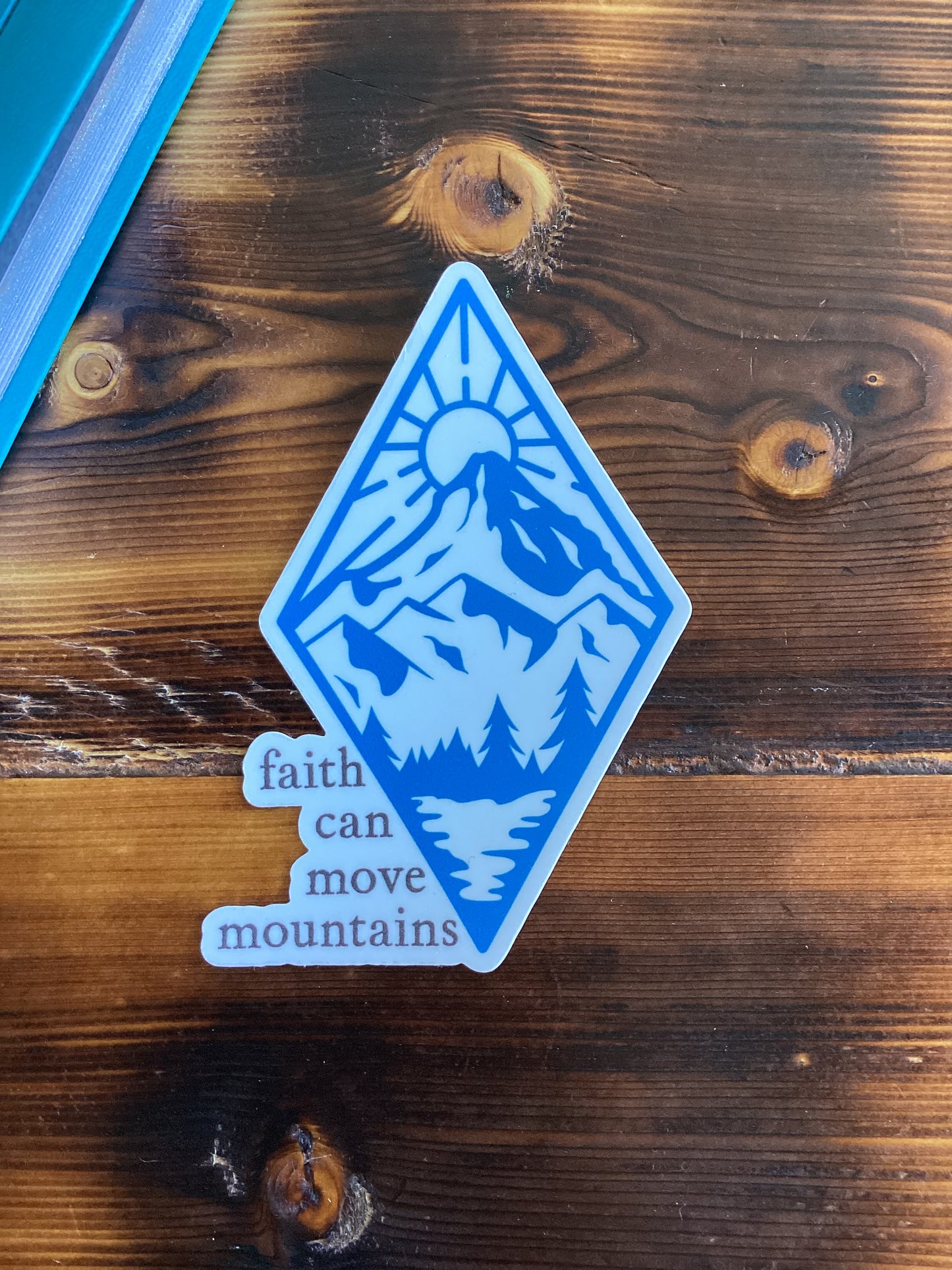 Faith Can Move Mountains Sticker