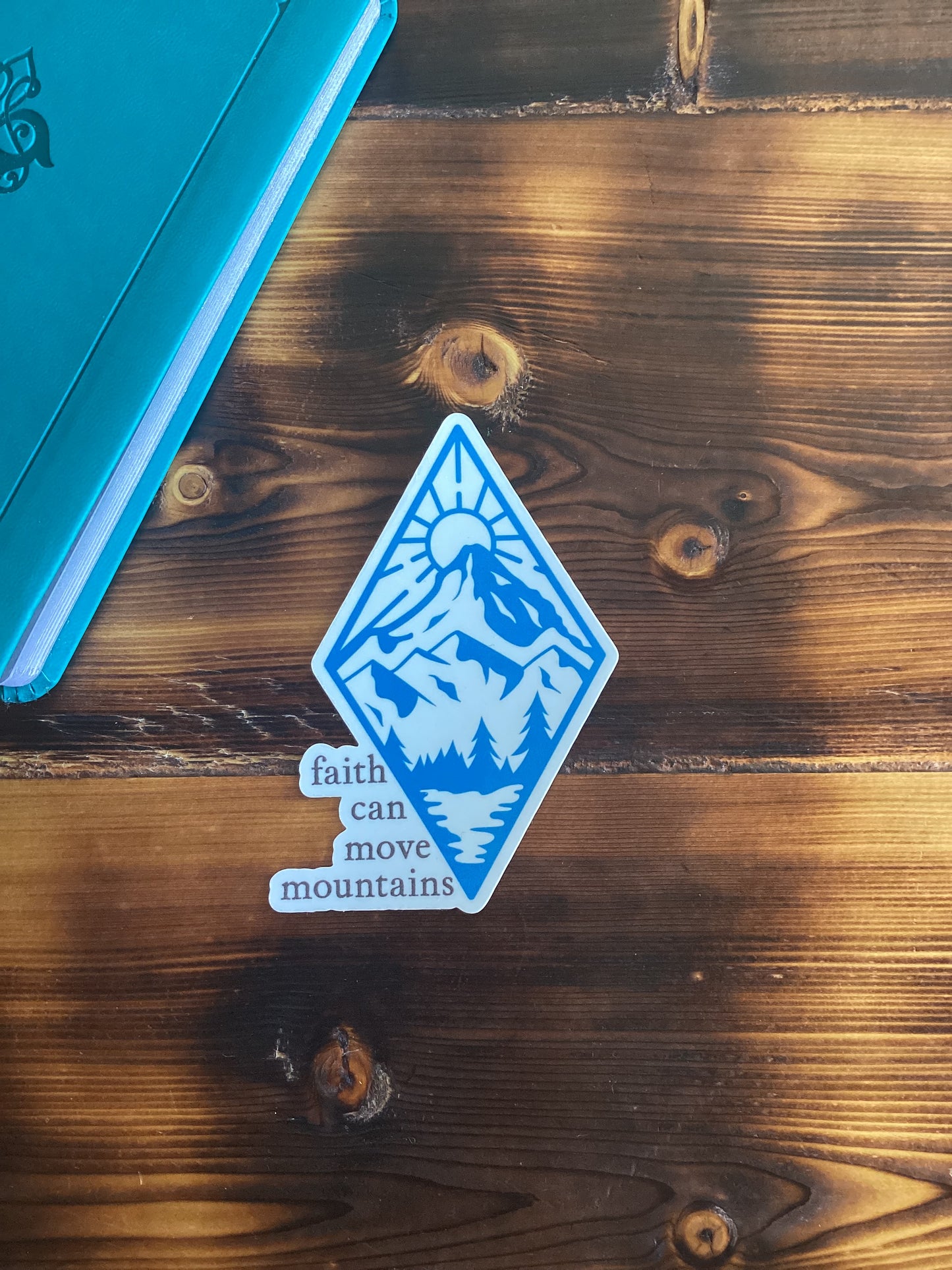 Faith Can Move Mountains Sticker