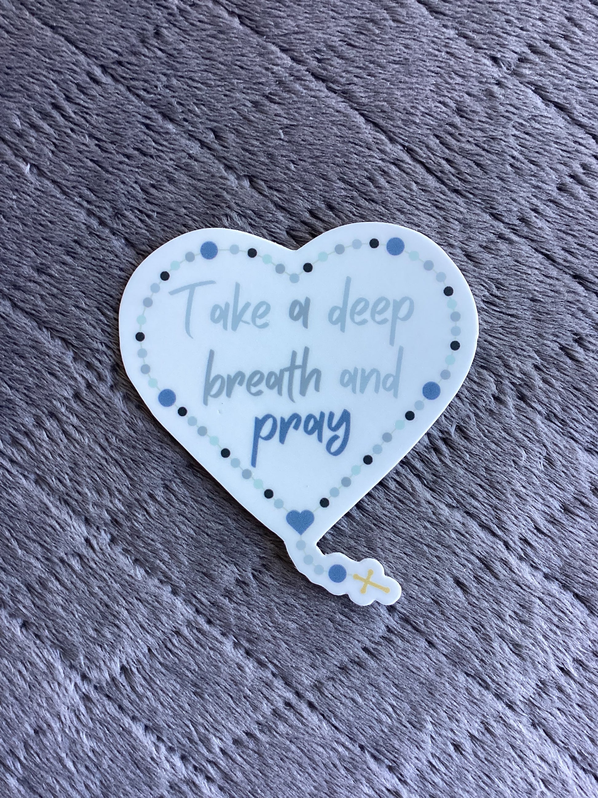 Take a deep breath and pray rosary sticker