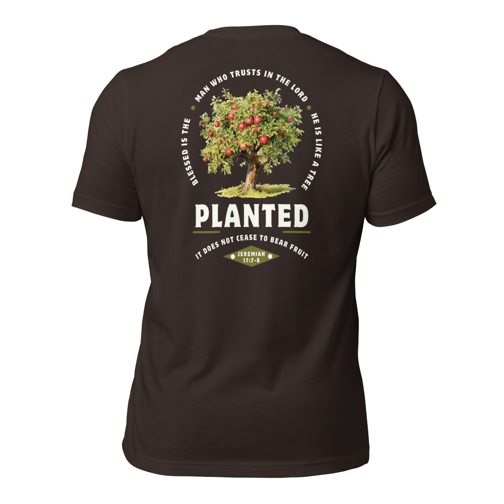 Back of shirt featuring a drawing of an Apple tree and surrounded by the words of Jeremiah 17:7-8. 